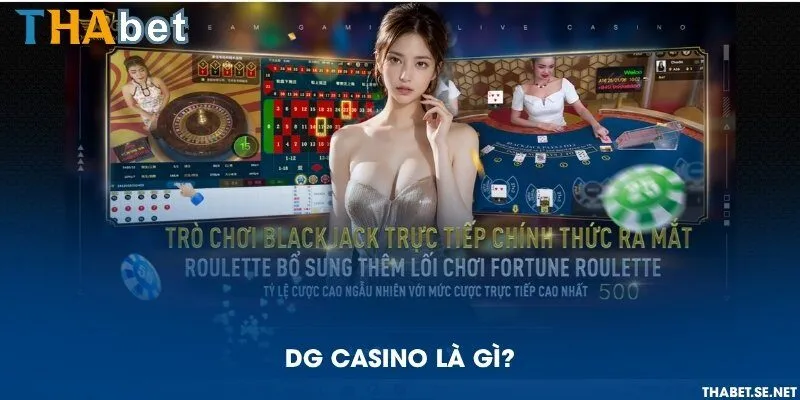DG Casino là gì?